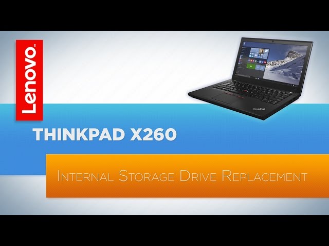 ThinkPad X260 Notebook - Internal Storage Drive Replacement - YouTube