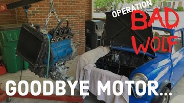 Operation Bad Wolf - The Engine Comes Out!  [Ep. 2]