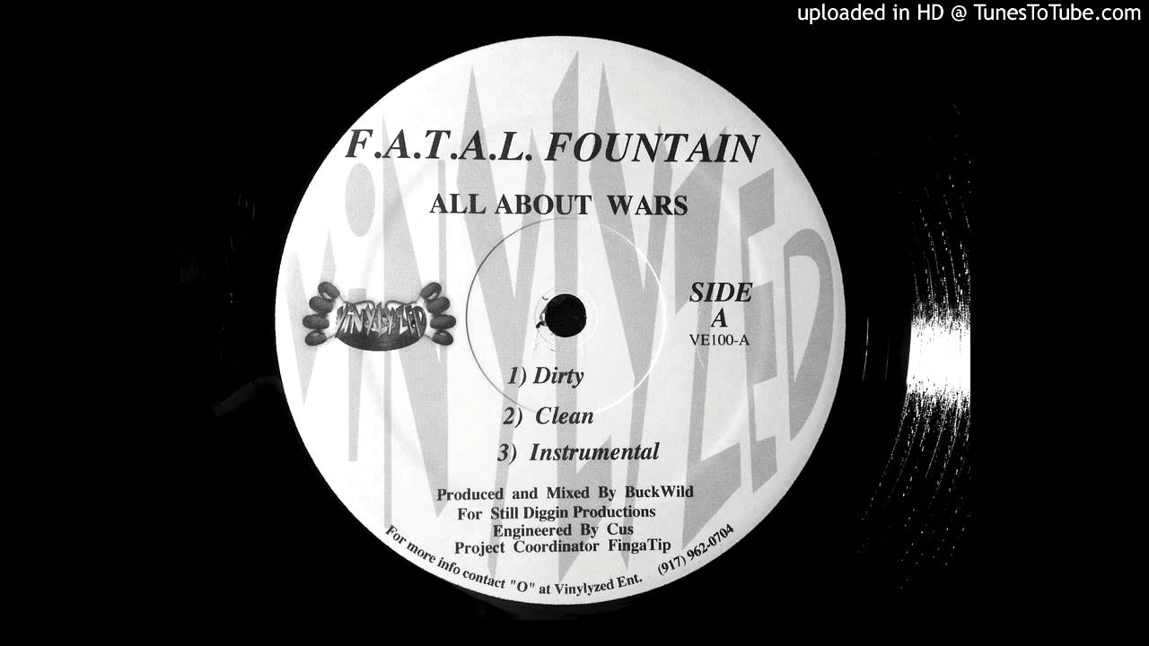 F.A.T.A.L. Fountain - All About Wars (Dirty)