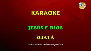 OJALÀ, cancion Ranchera. Autor Jesus F Rios..