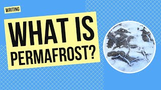 What is Permafrost? | Writing and Science Activity
