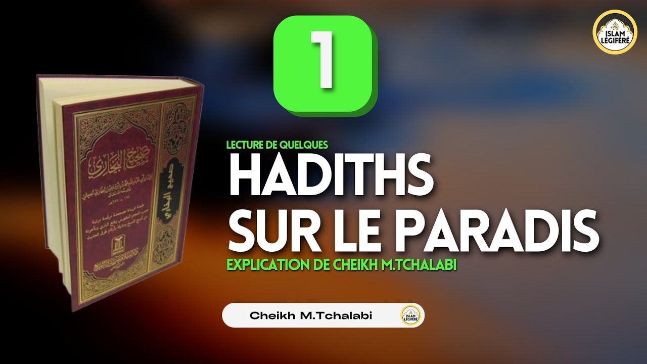 1 - Hadiths sur le Paradis - Cheikh M.Tchalabi