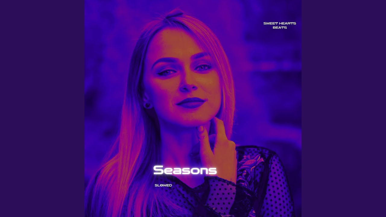 Seasons (Slowed)