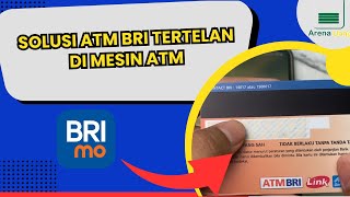 Cara Mengatasi ATM BRI Tertelan di Mesin ATM