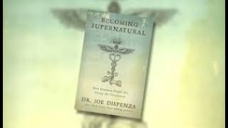 Becoming Supernatural By Dr. Joe Dispenza (Full Audiobook)