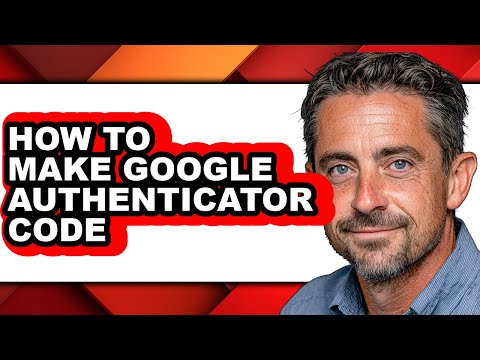 How to Make Google Authenticator Code (only Way)