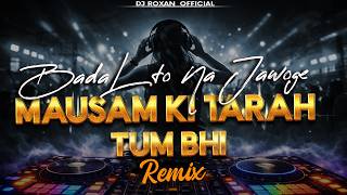 Will You Change Like the Seasons (Remix) | EDM Trance Mix | DJ Roxan Official | Romantic Remix 2026
