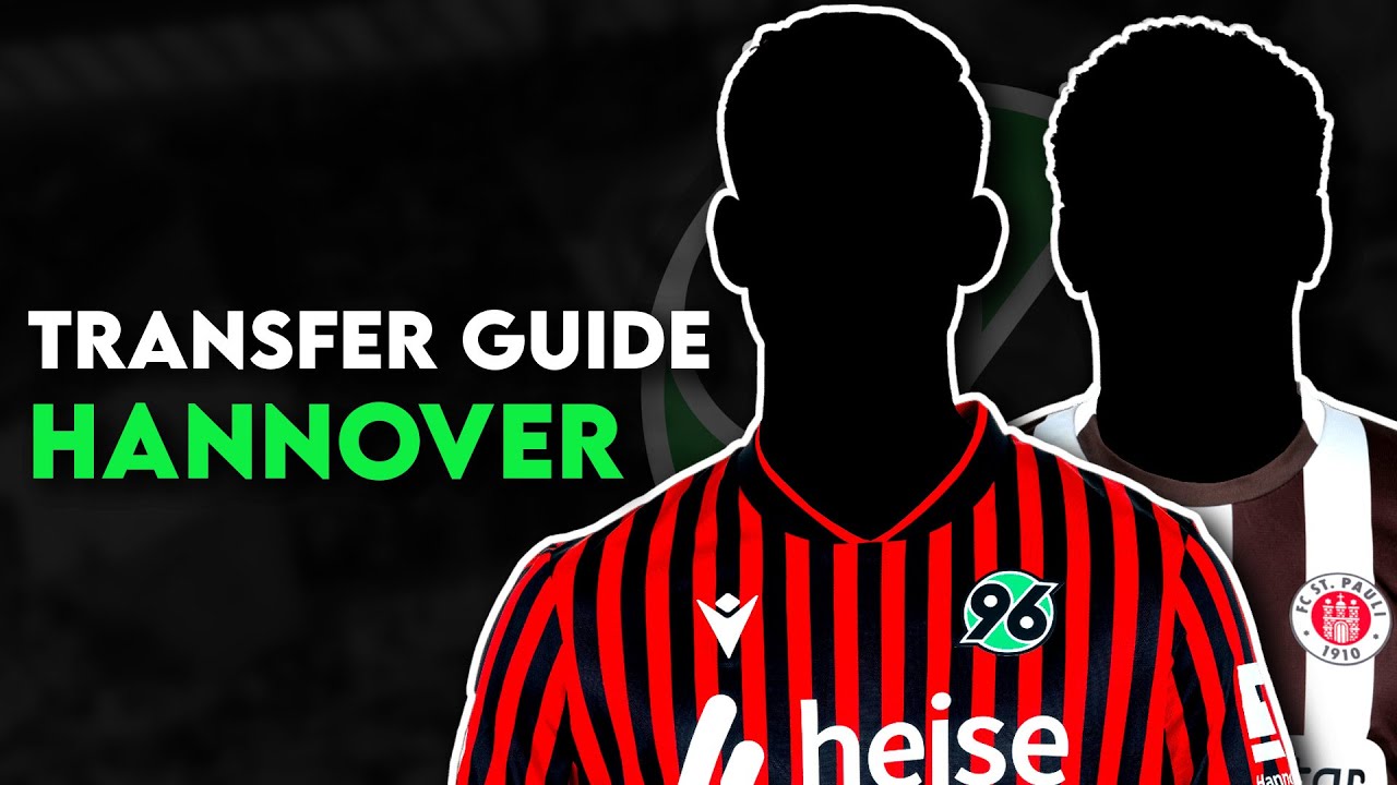Hannover 96: Diese Neuzugänge erhöhen die Chancen in die Bundesliga aufzusteigen! | Transfer Guide