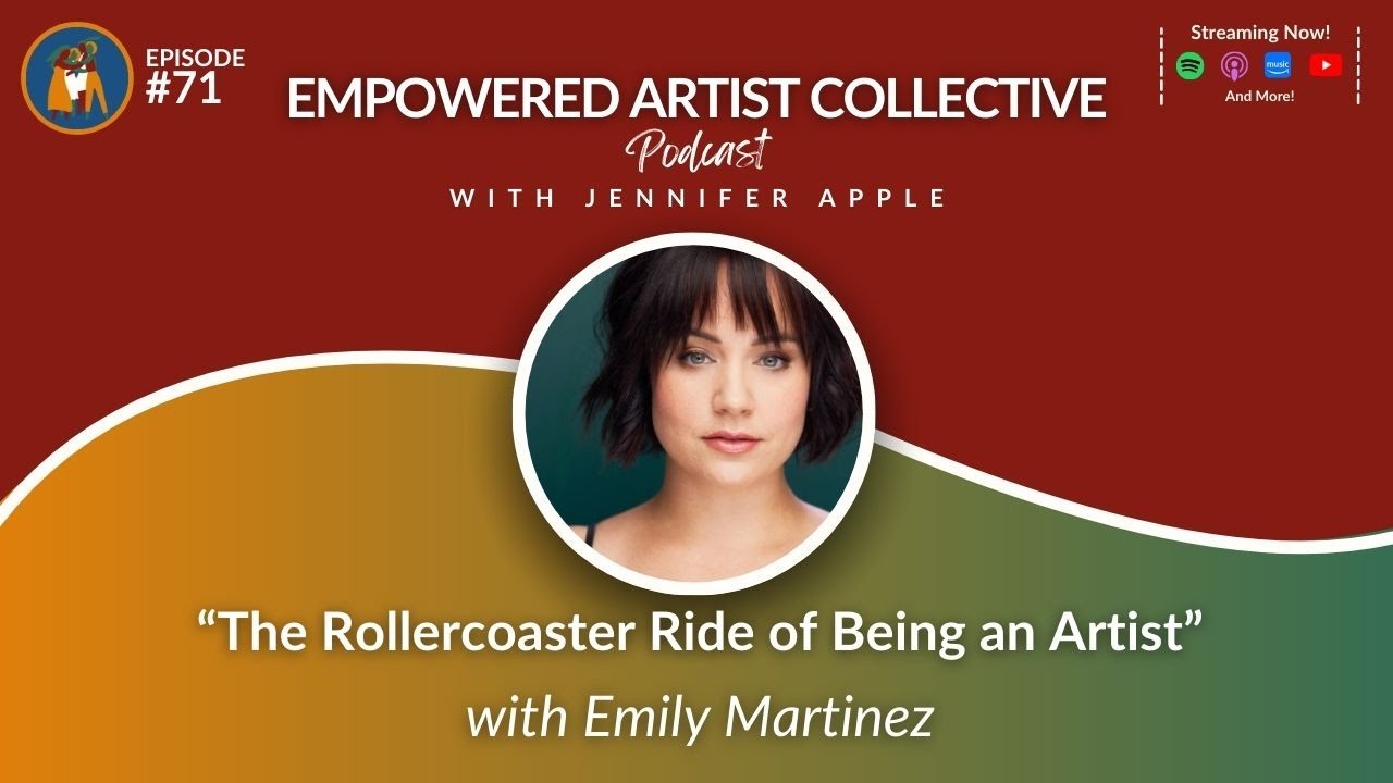 71. The Rollercoaster Ride of Being an Artist with Emily Martinez - Empowered Artist Collective