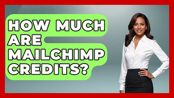How Much Are Mailchimp Credits? - TheEmailToolbox.com