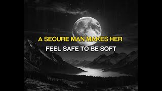 A Secure Man Makes Her Feel Safe to Be Soft screenshot 3