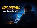 Java Start Karne Se Pehle Ye Karo | JDK Install 🔥