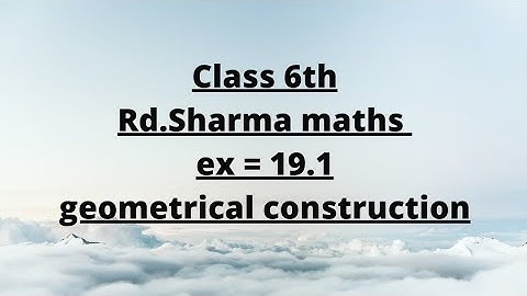ex 19.1 rd Sharma maths class 6// geometrical construction// Fully explained