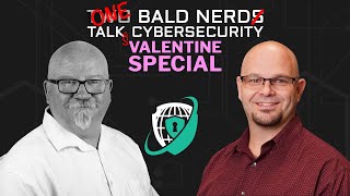 1/2 of 2 Bald Nerds For the Love of Cyber - with Richard Chapman & CyberNow Labs' Alum