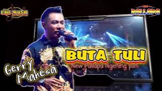 BUTA TULI Gerry Mahesa NEW PALLAPA NGENING Pati