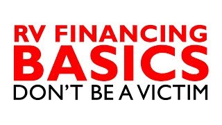 RV Loan or Financing Basics - 4k UHD