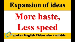 More haste less speed | Expansion of ideas | Expansion of theme | English writing Skills
