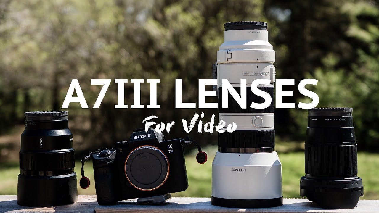 Sony A7III Best Lenses to buy YouTube