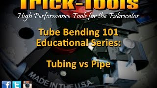 Tube Bending 101 Educational Series: Tubing vs. Pipe