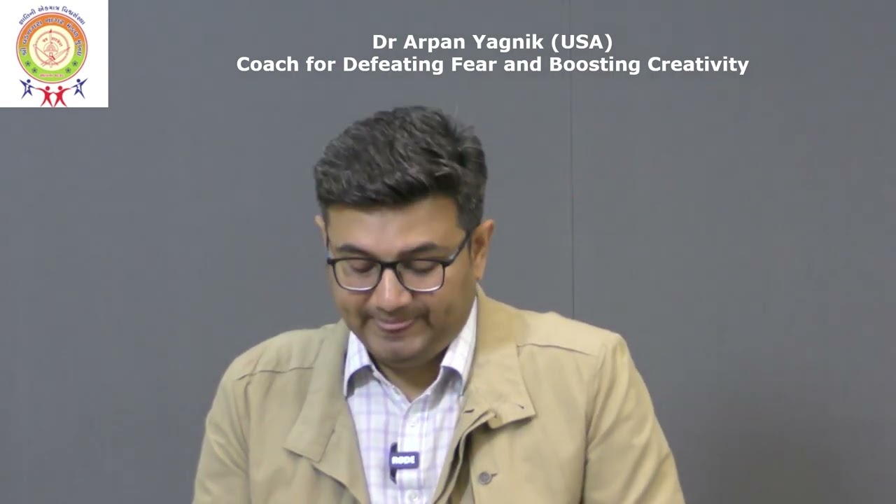 Dr. Arpan Yagnik (USA)Coach for Defeating Fear and Boosting Creativity