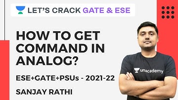 How to Get Command in Analog? | ESE+GATE+PSUs 2021- 2022 | Sanjay Rathi