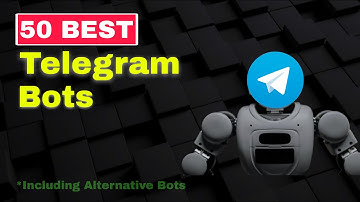 50 Best Telegram Bots You Must Try | Complete List with Alternatives