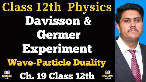 Davisson and Germer Experiment | Class 12th Physics | in Urdu/Hindi | Modern Physics