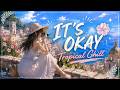 【Tropical Chill】1 Hour Healing Mix for Feeling Down, Heartbreak & Emotional Reset 🌊✨