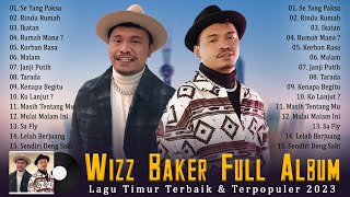 SE YANG PAKSA - WIZZ BAKER FULL ALBUM - KOMPILASI LAGU TIMUR TERBAIK & TERPOPULER 2023 VIRAL TIKTOK