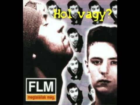 FLM - Hol Vagy ?