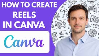 how to create reels in canva full guide 2026