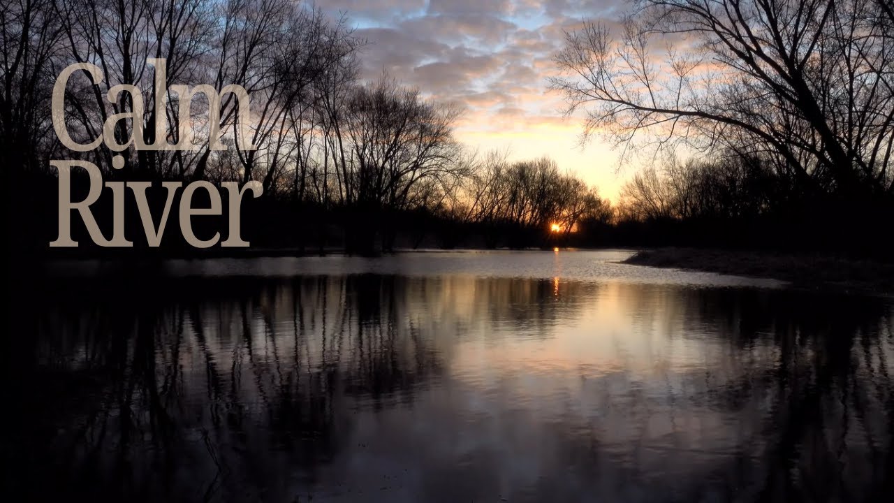 Peaceful River Flow from Sunrise to Sunset | 29 Minutes of Deep Calm
