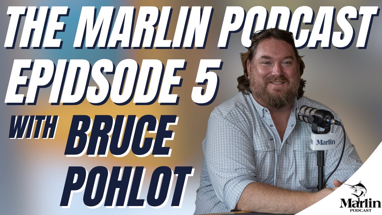 The Marlin Podcast, Episode 5: Dr. Bruce Pohlot