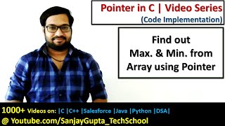 Find out maximum and minimum from array using pointer in C programming | by Sanjay Gupta