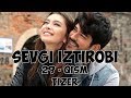 SEVGI IZTIROBI 29 - QISM TIZER Mp3