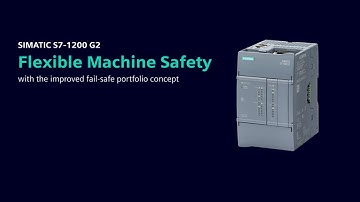 Flexible Machine Safety with SIMATIC S7-1200 G2