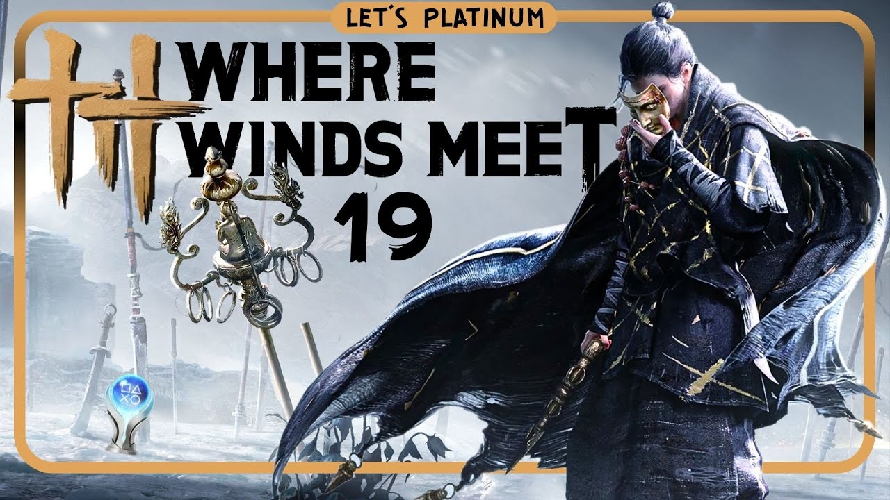 WHERE WINDS MEET ❑ 19 – TERRIFYING BODHI SEA 🏆 LET'S PLATINUM PS5 PRO Gameplay Walkthrough