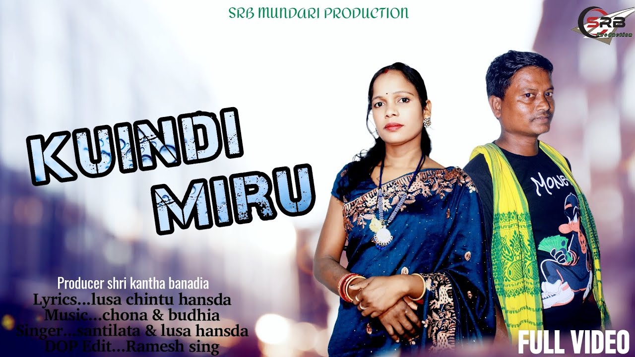 Kuindi Miru Santali Video 2025 Full Videos song Santilata&Lusa Hansda video version
