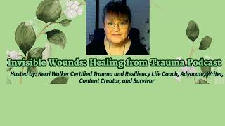 Invisible Wounds: Healing from Trauma Episode 35: October id Domestic Violence Awareness Month...