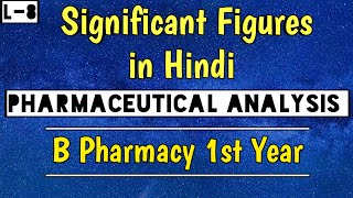 Significant figures in Hindi। B Pharm। Pharmaceutical Analysis। Accuracy and precision।