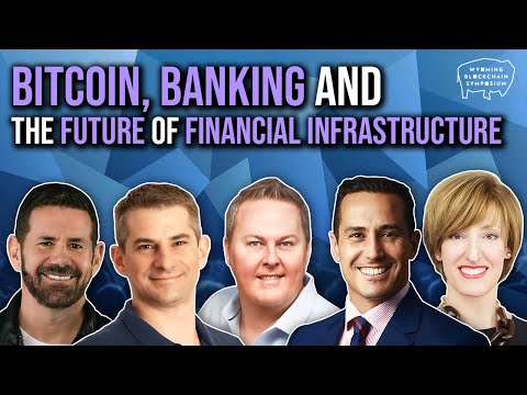 The Next Generation of Banks: Crypto vs. Legacy Finance | Wyoming Blockchain Symposium