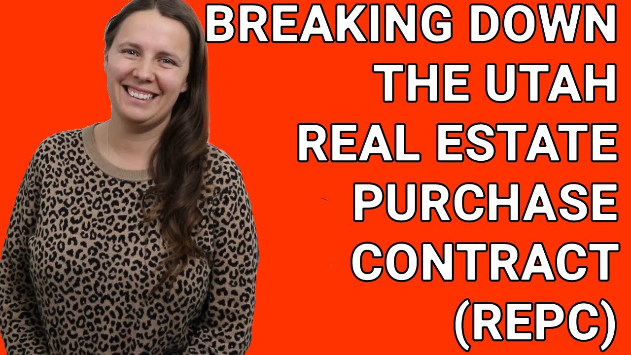 Understanding the Utah Real Estate Purchase Contract. REPC is the
