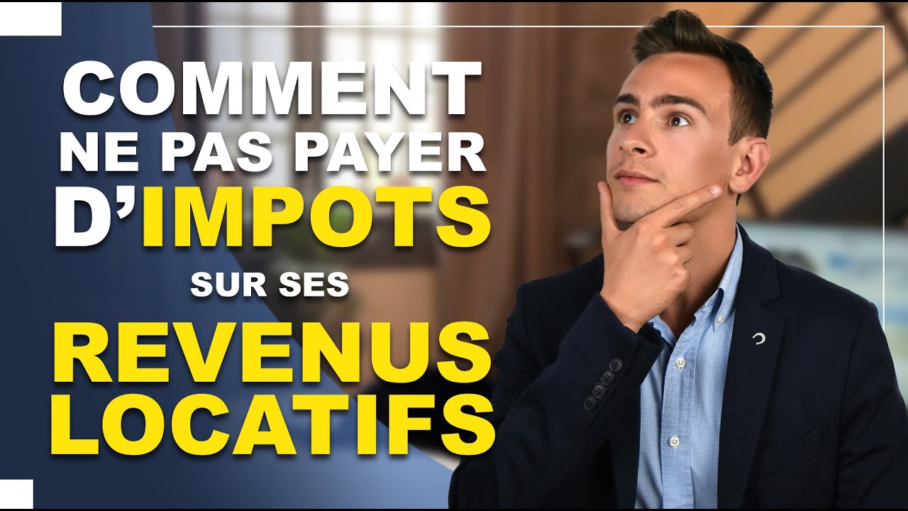 comment ne pas payer d'impots sur ses revenus locatifs - YouTube