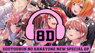 The Quintessential Quintuplets special op / 8D audio「UHD 60FPS」#五等分の花嫁 #ninonakano #mikunakano