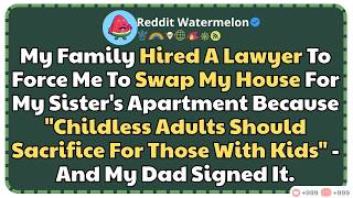 My Family Hired A Lawyer To Force Me To Swap My House For My Sister's Apartment