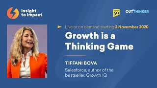 Insight to Impact: Growth is a Thinking Game with Tiffani Bova