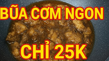 Bữa Cơm Ngon – Chỉ 25K Mà Ăn Cực Đã | Cho Huệ VLOG”