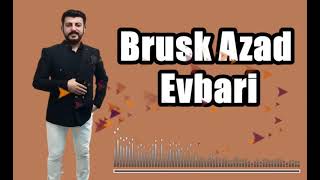 Brusk Azad - Evbari ( Potbori ) - Kürtçe Halay Düğün Şarkısı Resimi