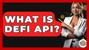 What Is DeFi API? - CryptoBasics360.com