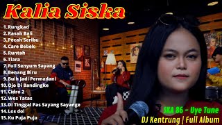 Rungkad!! Kalia Siska Feat Ska 86 DJ Kentrung Full Album Terbaik